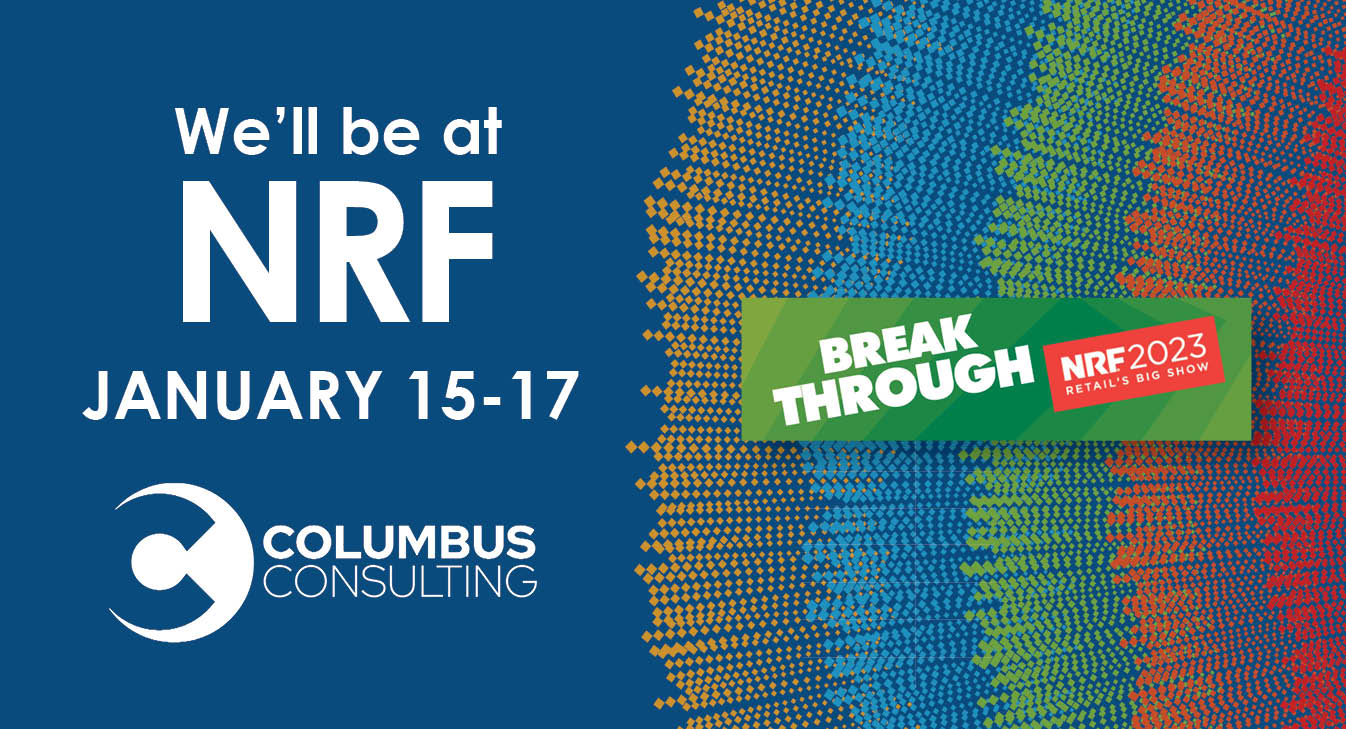 NRF Big Show, January 1517, 2023, NYC Columbus Consulting