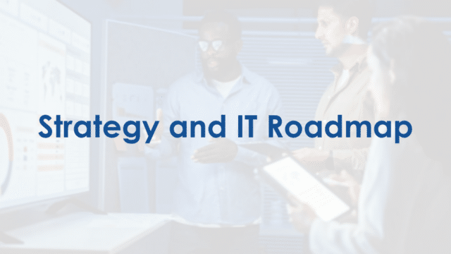 Strategy and IT Roadmap