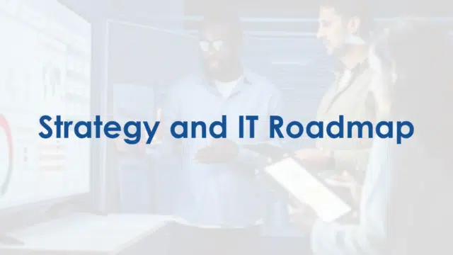 Strategy and IT Roadmap